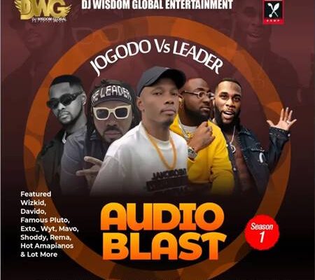 Dj Wisdom Global - Jogodo Vs Leader (Audio Blast) Mix