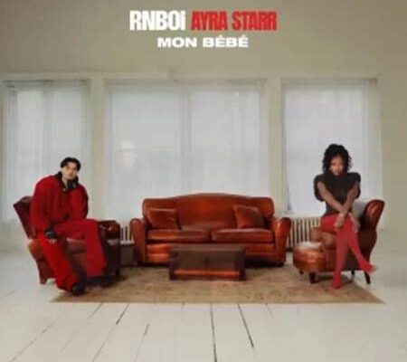 RnBoi ft. Ayra Starr- MON BÉBÉ