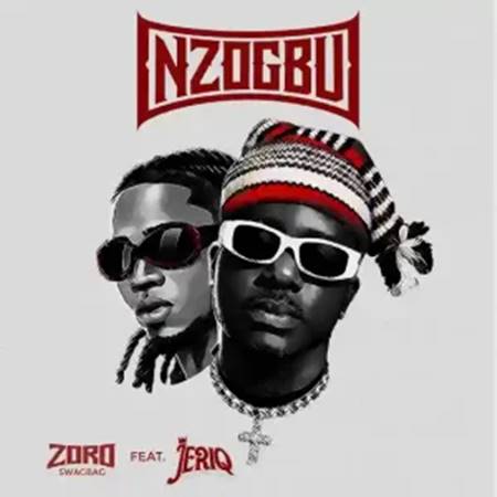 Zoro Swagbag - Nsogbu ft. Jeriq