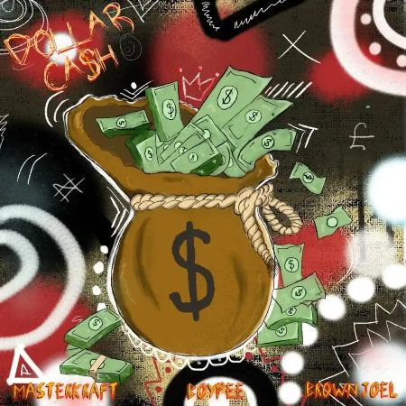 Masterkraft - Dollar Cash ft. BoyPee & Brown Joel