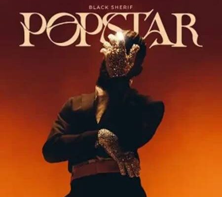 Black Sherif - PopStar