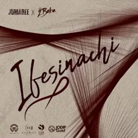 Jumabee - Ifesinachi ft. 2baba