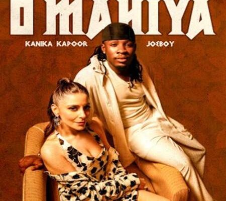 Kanika Kapoor ft. Joeboy - O Mahiya
