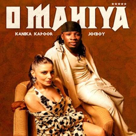 Kanika Kapoor ft. Joeboy - O Mahiya