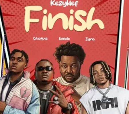 Kezyklef - Finish ft. Cheque, Evado & Zyno