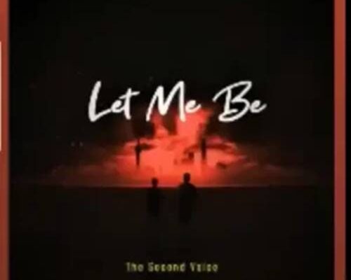 The Second Voice - LET ME BE
