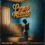Victor AD - Prayer Request II ft. Patoranking & Jahmiel