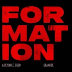 Adekunle Gold ft. Olamide - Formation