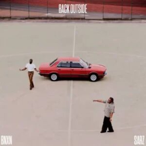 BNXN - Back Outside ft. Sarz