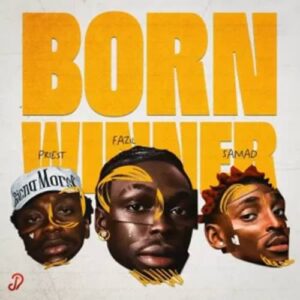 Fazil - Born Winner ft. Priesst & Samad