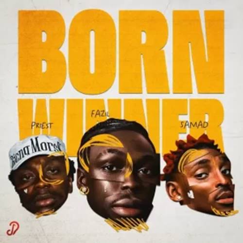 Fazil - Born Winner ft. Priesst & Samad