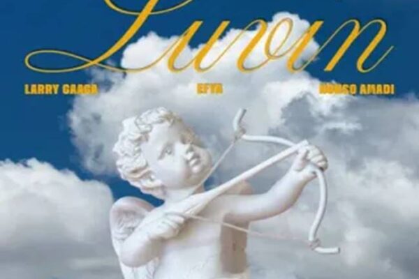Larry Gaaga - Luvin ft. Efya, Nonso Amadi