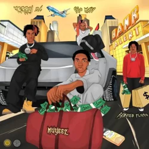 Muyeez - Bank Alert ft. Zerrydl, Ayo Maff & Famous Pluto