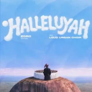 Zoro Swagbag - Halleluyah ft. Loud Urban Choir