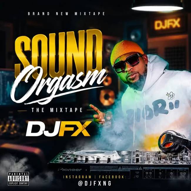 Dj Fx - Sound Orgasm Mix