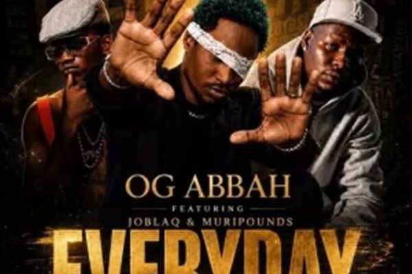 OG Abbah - Everyday ft. Joblaq & MURIPOUNDS
