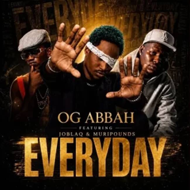 OG Abbah - Everyday ft. Joblaq & MURIPOUNDS