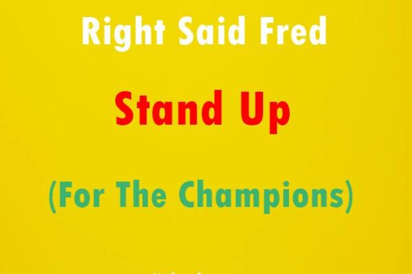 Right Said Fred - Stand Up (For The Champions)