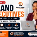 Brand Executives at Daily Gist Telecoms – Remote & Full Time Job