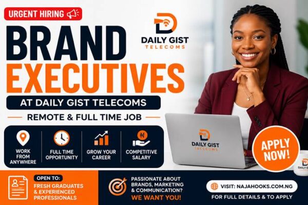 Brand Executives at Daily Gist Telecoms – Remote & Full Time Job