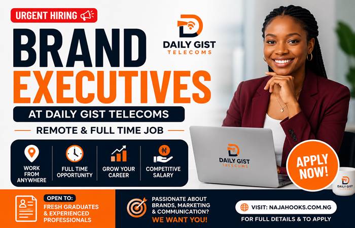 Brand Executives at Daily Gist Telecoms – Remote & Full Time Job