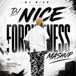 DJ NICE - Forgiveness Mashup