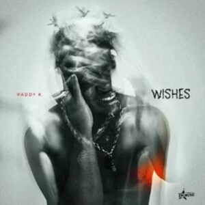 Paddy K - Wishes