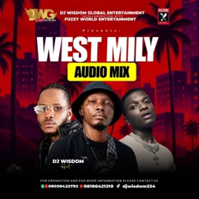 Dj Wisdom - West Mily Audio Mix