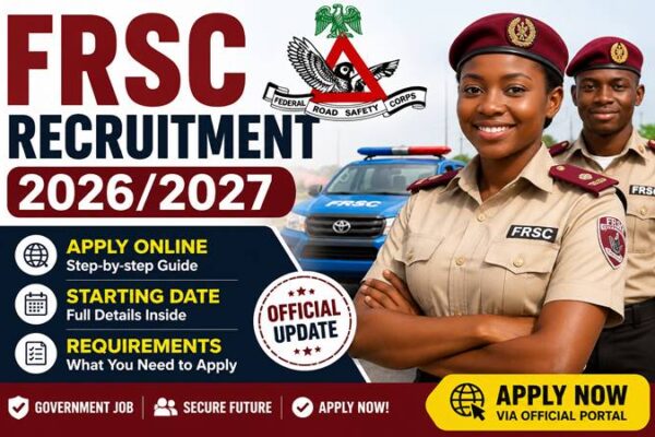 FRSC Recruitment 2026 – Apply Online Portal, Starting Date & Requirements